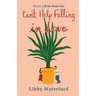 Can't Help Falling in Love: A Sexy Romantic Comedy
