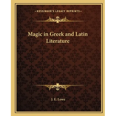 Magic in Greek and Latin Literature