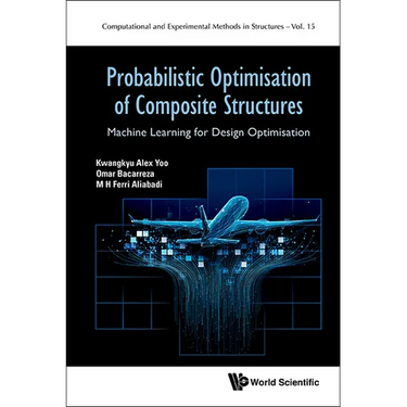 Probabilistic Optimisation of Composite Structures: Machine Learning for Design Optimisation