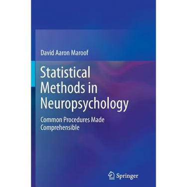 Statistical Methods in Neuropsychology: Common Procedures Made Comprehensible