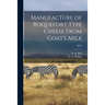 Manufacture of Roquefort Type Cheese From Goat's Milk; B397