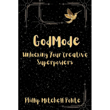 God Mode: Unlocking Your Creative Super Powers
