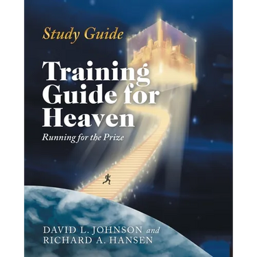 Training Guide for Heaven: Running for the Prize Study Guide