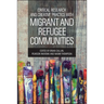Critical Research and Creative Practice with Migrant and Refugee Communities