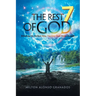 The Rest of God: Entering the Perfect Day, the Day That Never Ended!