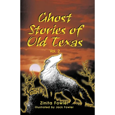 Ghost Stories of Old Texas Vol. 2
