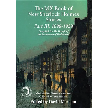 The MX Book of New Sherlock Holmes Stories Part III: 1896 to 1929