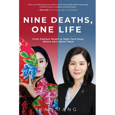 Nine Deaths, One Life: From Fashion Model to High-Tech Exec, Where East Meets West