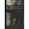A Narrative of Military Service