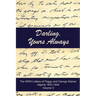 Darling, Yours Always: The WWII Letters of Peggy and George Steiner, Algeria 1943-1944