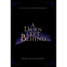 A Dawn Left Behind