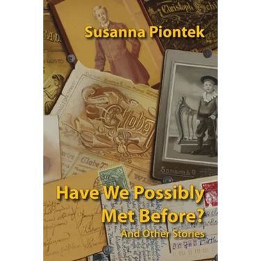 Have We Possibly Met Before? And Other Stories