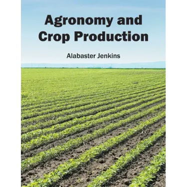 Agronomy and Crop Production