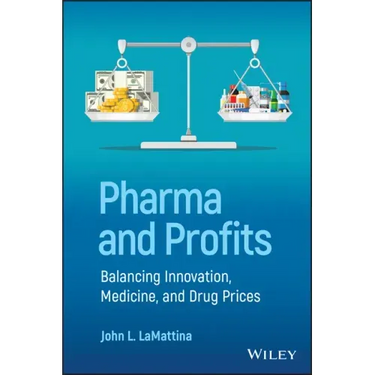 Pharma and Profits: Balancing Innovation, Medicine, and Drug Prices