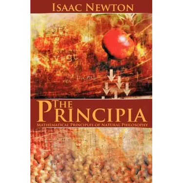 The Principia: Mathematical Principles of Natural Philosophy