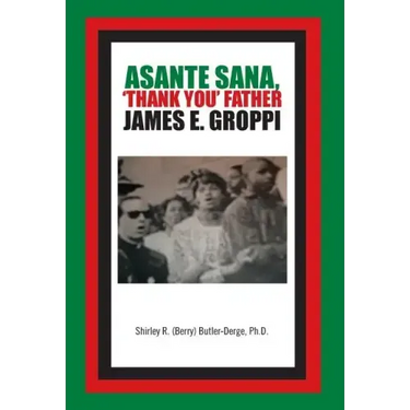 Asante Sana, 'Thank You' Father James E. Groppi