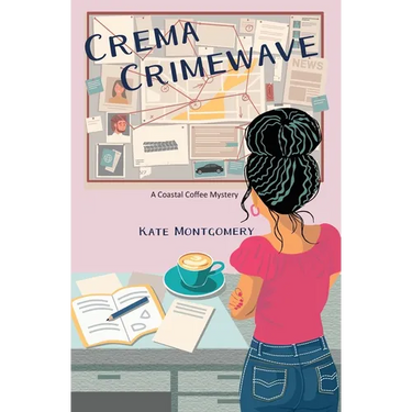 Crema Crimewave: A Coastal Coffee Mystery