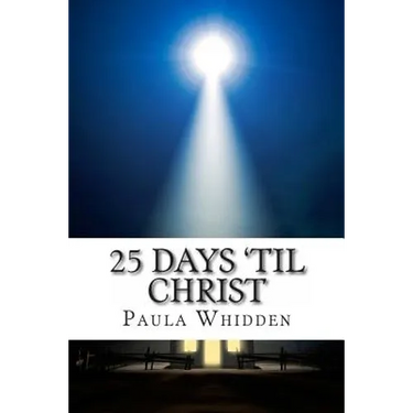 25 Days 'Til Christ: An Advent Devotional for the Family