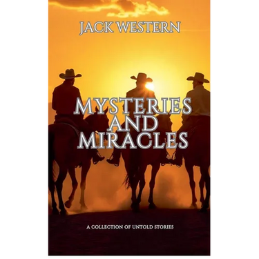 Mysteries And Miracles: A Collection of Untold Stories