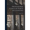 Professional Ethics of Public Accounting