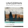 Un/German: Racialized Otherness in Post-Cold War Europe