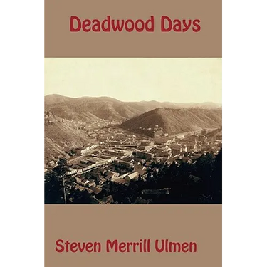 Deadwood Days