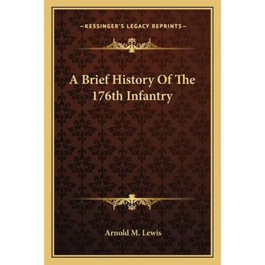 A Brief History Of The 176th Infantry