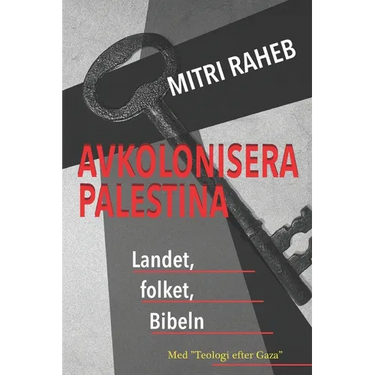 Avkolonisera Palestina: Landet, folket, Bibeln