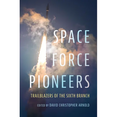 Space Force Pioneers: Trailblazers of the Sixth Branch