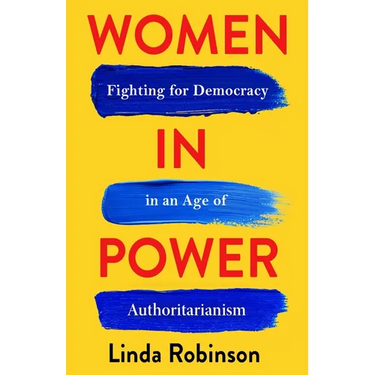 Women in Power: Fighting for Democracy in an Age of Authoritarianism