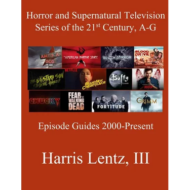 Horror and Supernatural Television Series of the 21st Century, A-G: Episode Guides, 2000 - Present