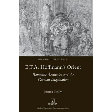 E.T.A. Hoffmann's Orient: Romantic Aesthetics and the German Imagination