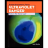 Ultraviolet Danger: Holes in the Ozone Layer