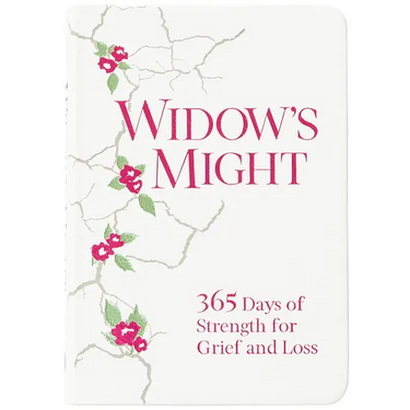 Widow's Might: 365 Days of Strength for Grief and Loss