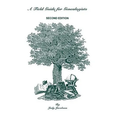 Field Guide for Genealogists. Second Edition