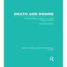 Death and Desire (RLE: Lacan): Psychoanalytic Theory in Lacan's Return to Freud