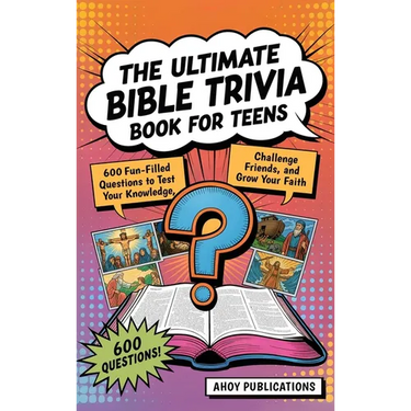 The Ultimate Bible Trivia Book for Teens: 443 Fun-Filled Questions to Test Your Knowledge, Challenge Friends, and Grow Your Faith