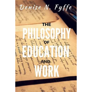 The Philosophy of Education and Work