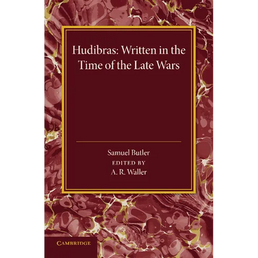 Hudibras: Written in the Time of the Late Wars