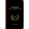 The Bastonnais: Tale of the American Invasion of Canada in 1775-76