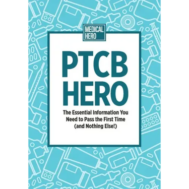 PTCB Hero: The Essential Information You Need to Pass the First Time (and Nothing Else!)