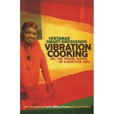 Vibration Cooking: or, The Travel Notes of a Geechee Girl