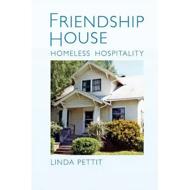Friendship House: Homeless Hospitality