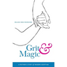 Grit & Magic: A Mother's Story of Modern Adoption