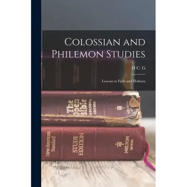 Colossian and Philemon Studies: Lessons in Faith and Holiness