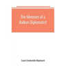 The Memoirs of a Balkan Diplomatist