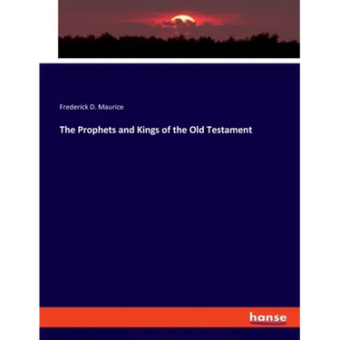 The Prophets and Kings of the Old Testament