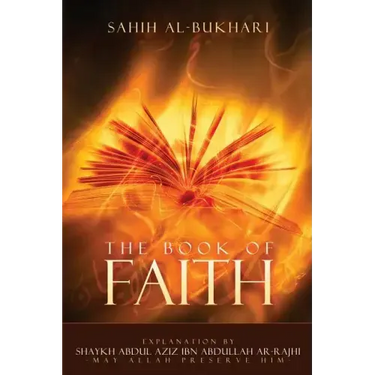Sahih Al-Bukhari -: Explanation for the book of Iman(faith)