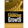 The Handbook of Financing Growth: Strategies, Capital Structure, and M&A Transactions
