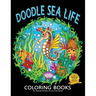 Doodle Sea Life Coloring Book: Fun and Beautiful Pages for Stress Relieving Unique Design